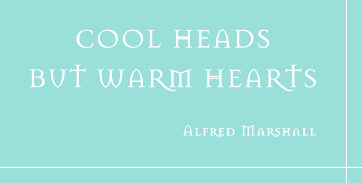 COOL HEADS BUT WARM HEARTS ALFRED MARSHALL
